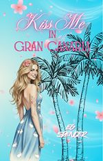 Télécharger le livre :  Kiss Me In Gran Canaria #2