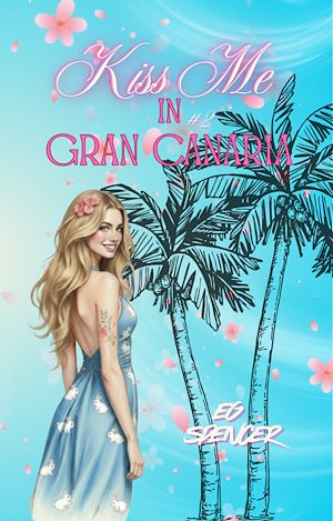 Téléchargez le livre :  Kiss Me In Gran Canaria #2