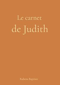 Téléchargez le livre :  Le carnet de Judith