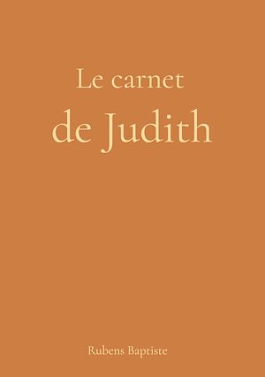 Téléchargez le livre :  Le carnet de Judith