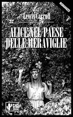 Télécharger le livre :  Alice nel paese delle meraviglie