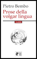 Télécharger le livre :  Prose della volgar lingua