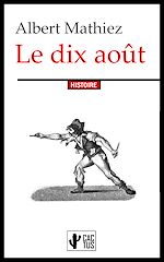 Télécharger le livre :  Le dix août
