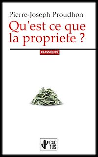 Téléchargez le livre :  Qu'est ce que la propriete ?