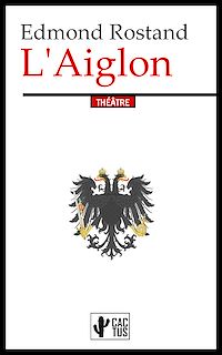 Téléchargez le livre :  L'Aiglon