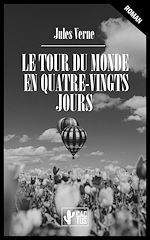Télécharger le livre :  Le tour du monde en quatre-vingts jours