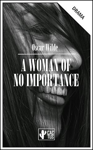 Téléchargez le livre :  A woman of no importance