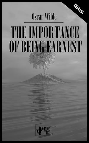 Téléchargez le livre :  The Importance of Being Earnest