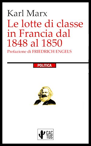 Téléchargez le livre :  Le lotte di classe in Francia dal 1848 al 1850