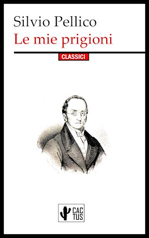 Téléchargez le livre :  Le mie prigioni