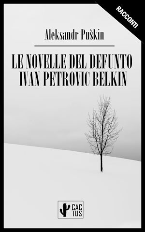 Téléchargez le livre :  Le novelle del defunto Ivan Petrovic Belkin