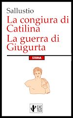 Télécharger le livre :  La congiura di Catilina - La guerra di Giugurta