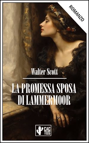 Téléchargez le livre :  La promessa sposa di Lammermoor