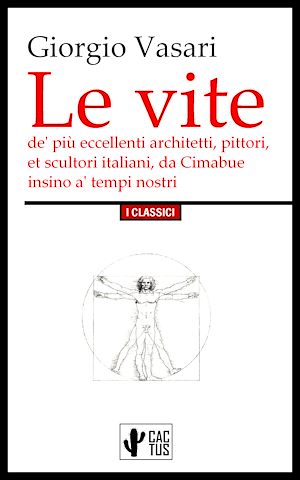 Téléchargez le livre :  Le vite de' più eccellenti architetti, pittori, et scultori italiani, da Cimabue insino a' tempi nostri