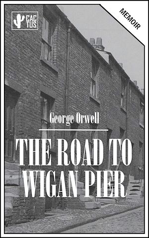Téléchargez le livre :  The road to Wigan Pier