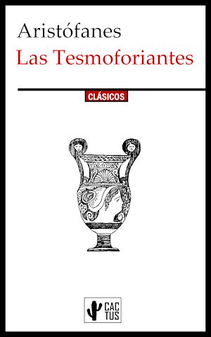 Téléchargez le livre :  Las Tesmoforiantes