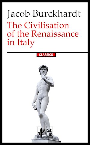 Téléchargez le livre :  The Civilisation of the Renaissance in Italy