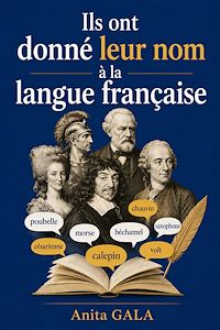 Download this eBook Ils ont donné leur nom à la langue française