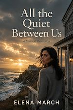 Download this eBook All the Quiet Between Us