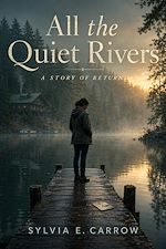 Download this eBook All the Quiet Rivers