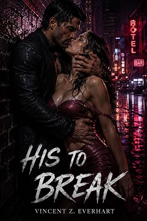 Download the eBook: His to Break