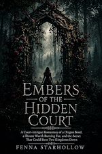Download this eBook Embers of the Hidden Court