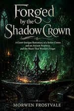 Download this eBook Forged by the Shadow Crown