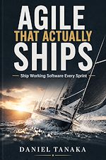 Download this eBook Agile That Actually Ships
