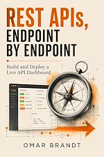 Download this eBook REST APIs, Endpoint by Endpoint