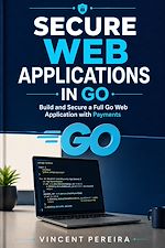 Download this eBook Secure Web Applications in Go