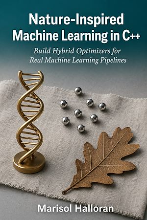 Download the eBook: Nature-Inspired Machine Learning in C++