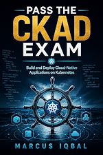 Download this eBook Pass the CKAD Exam