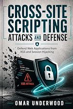 Download this eBook Cross-Site Scripting Attacks and Defense