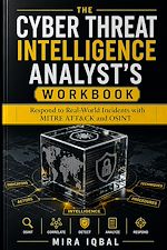 Download this eBook The Cyber Threat Intelligence Analyst's Workbook