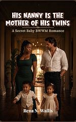 Download this eBook HIS NANNY IS THE MOTHER OF HIS TWINS