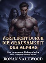 Download this eBook Verflucht durch die Grausamkeit des Alphas
