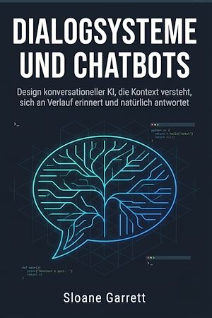 Download the eBook: Dialogsysteme und Chatbots Design konversationeller KI, die Kontext Versteht, Sich an Verlauf Erinnert und Natürlich Antwortet