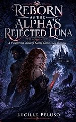 Download this eBook Reborn as the Alpha's Rejected Luna