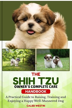 Download the eBook: THE  SHIN TZU OWNER'S COMPLETE CARE HANDBOOK