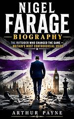 Download this eBook NIGEL FARAGE BIOGRAPHY