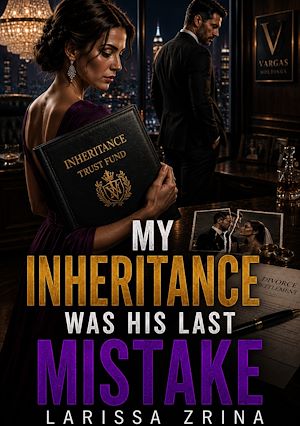 Download the eBook: My Inheritance Was His Last Mistake