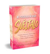 Download this ebook MI PSICÓLOGA ME DIJO (Suéltalo)