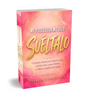 Download the eBook: MI PSICÓLOGA ME DIJO (Suéltalo)