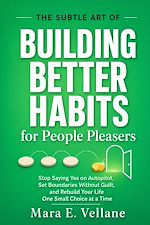 Download this eBook THE SUBTLE ART OF  Building Better Habits