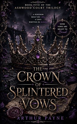 Download the eBook: THE CROWN OF SPLINTERED VOWS