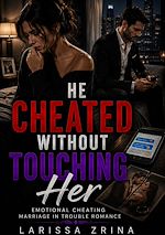 Download this eBook He Cheated Without Touching Her