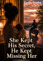 Download this eBook She Kept His Secret, He Kept Missing Her