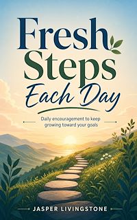 Download this ebook Fresh Steps Each Day