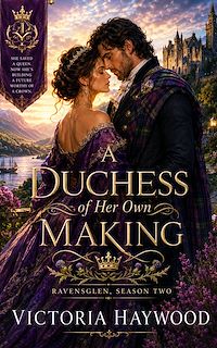 Download this ebook A Duchess of Her Own Making — Ravensglen, Season Two
