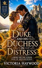 Download this eBook The Duke and his Duchess in distress: